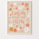 grow with the flow floral print
